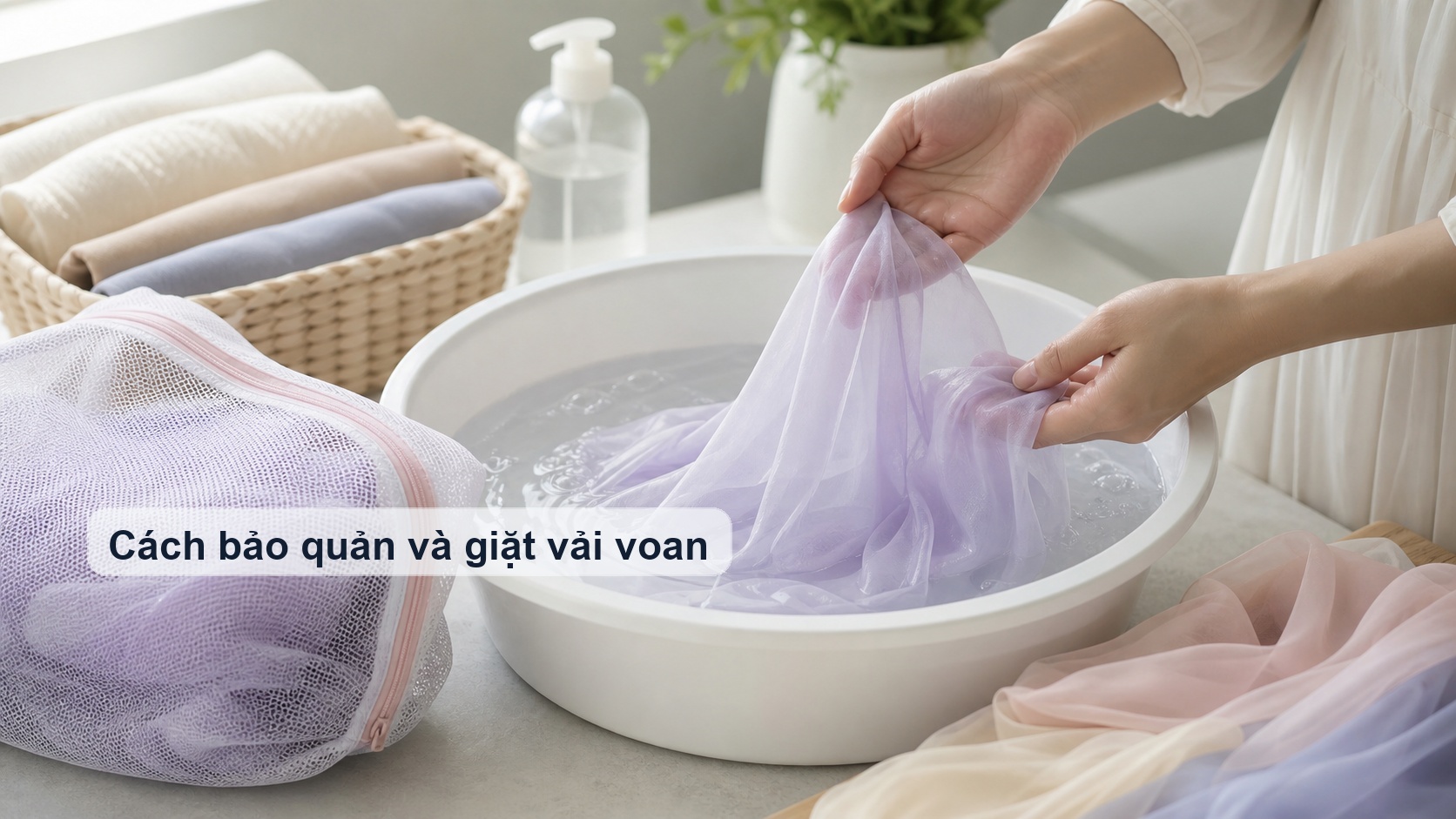 Cách giặt và bảo quản vải voan đúng cách