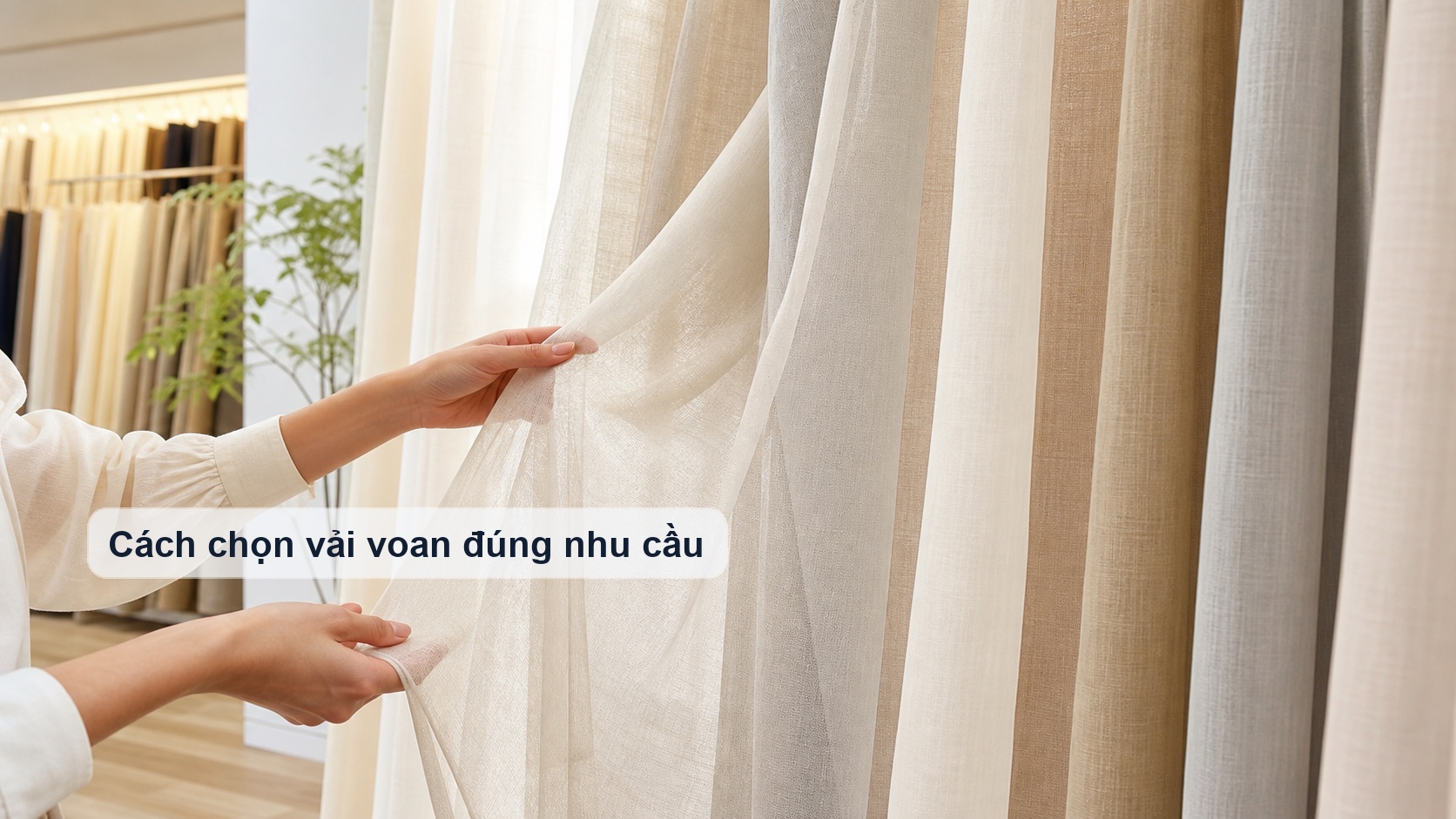 Cách chọn vải voan theo độ rủ độ mỏng và mục đích sử dụng