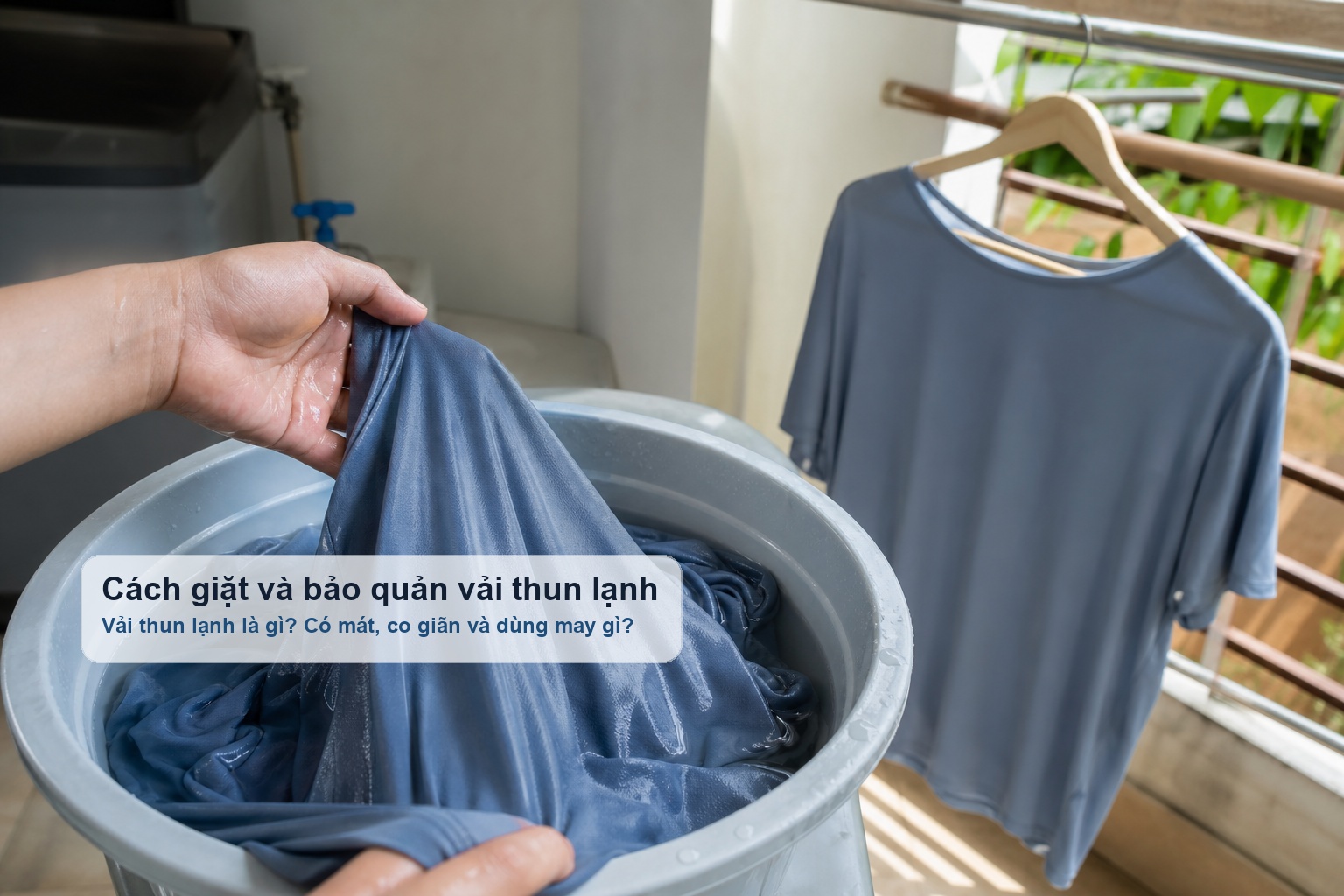 Cách giặt và bảo quản vải thun lạnh để giữ độ đàn hồi