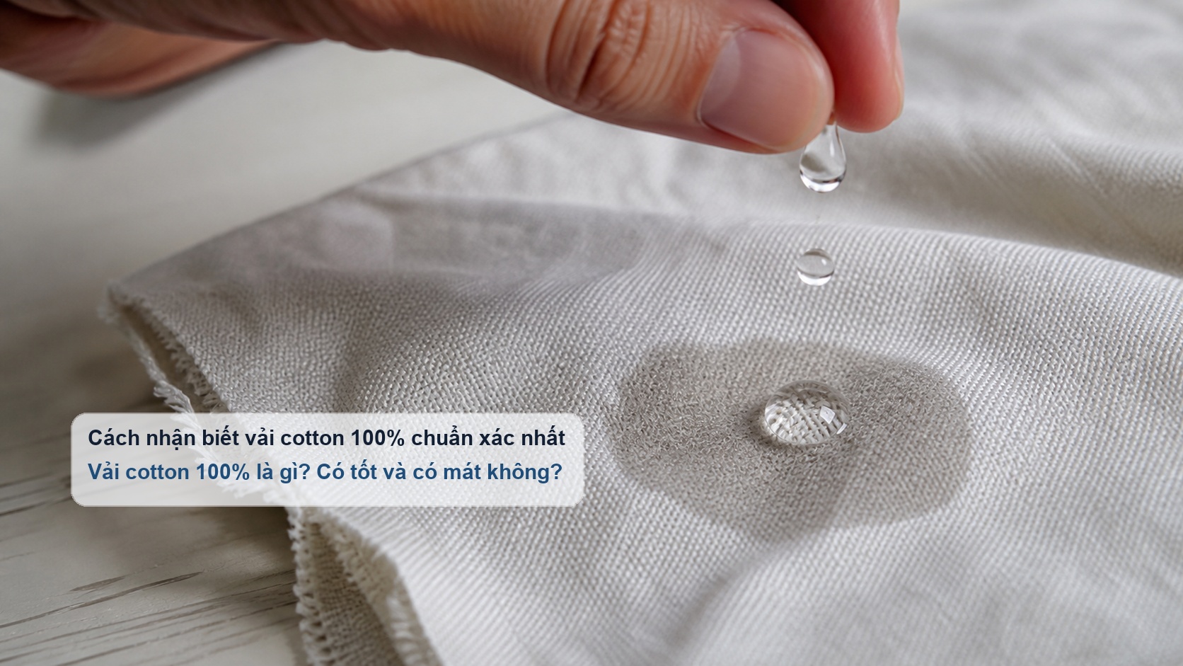 Cách nhận biết vải cotton 100% bằng nước