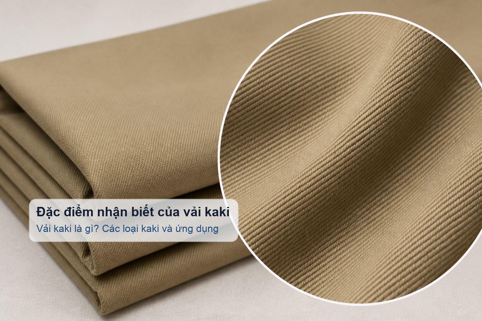 Đặc điểm nhận biết vải kaki qua vân chéo và độ đứng form