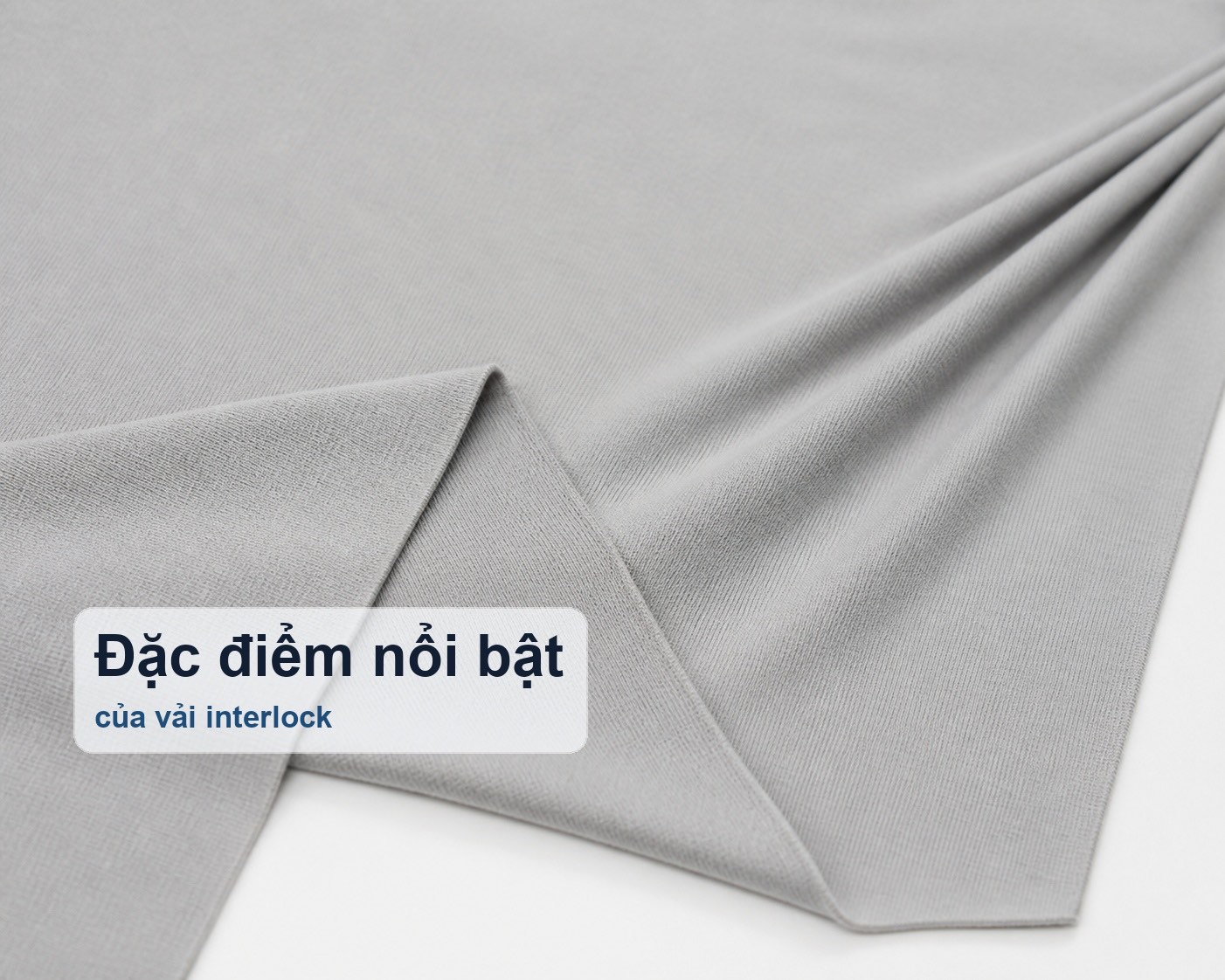 Đặc điểm bề mặt nhẵn mịn và độ co giãn tốt của vải interlock