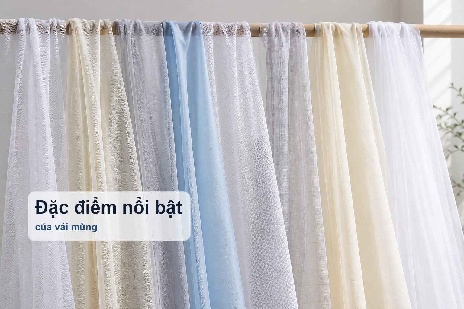 Đặc điểm nổi bật của vải mùng là gì