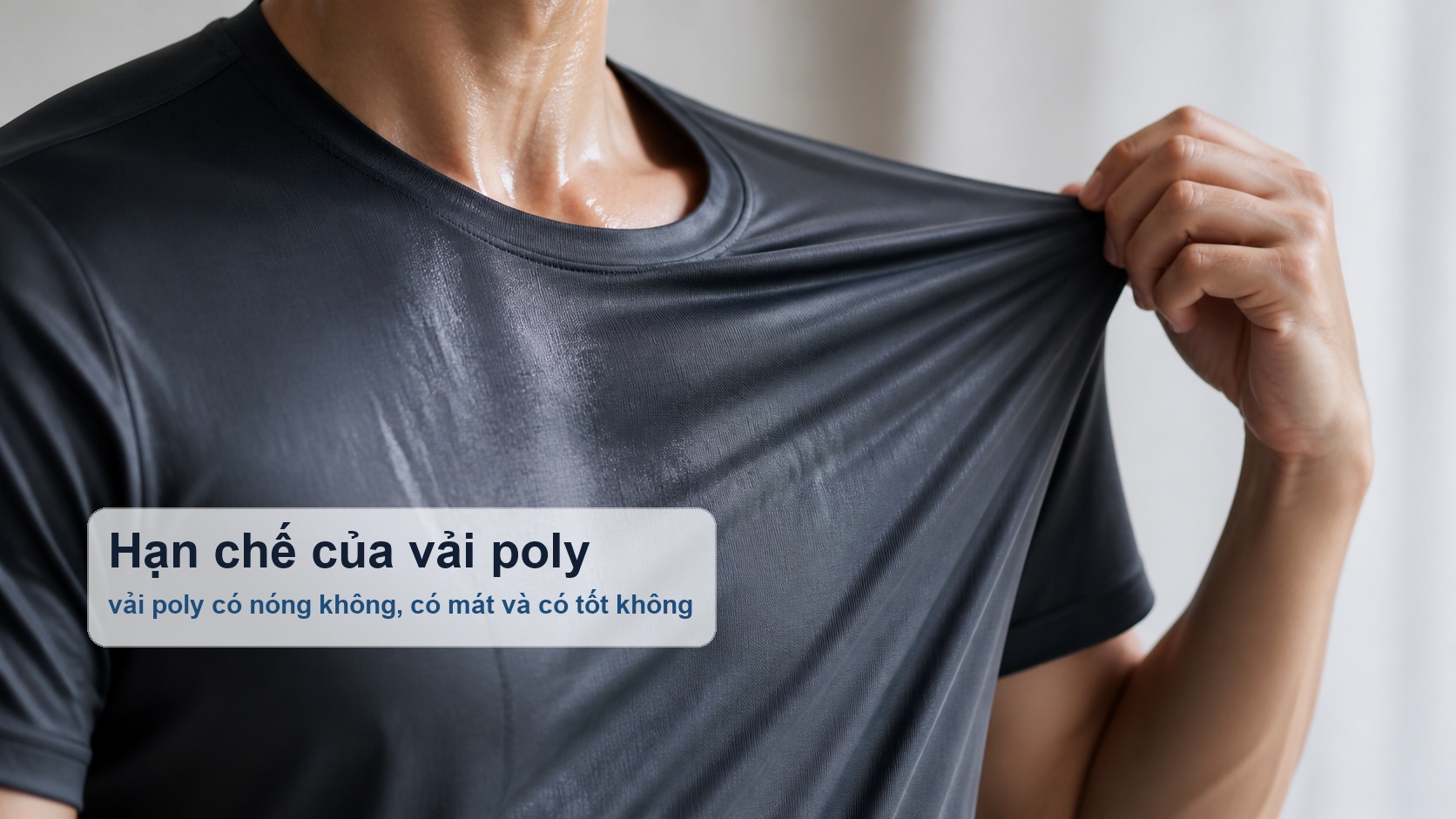 Hạn chế của vải poly khi mặc