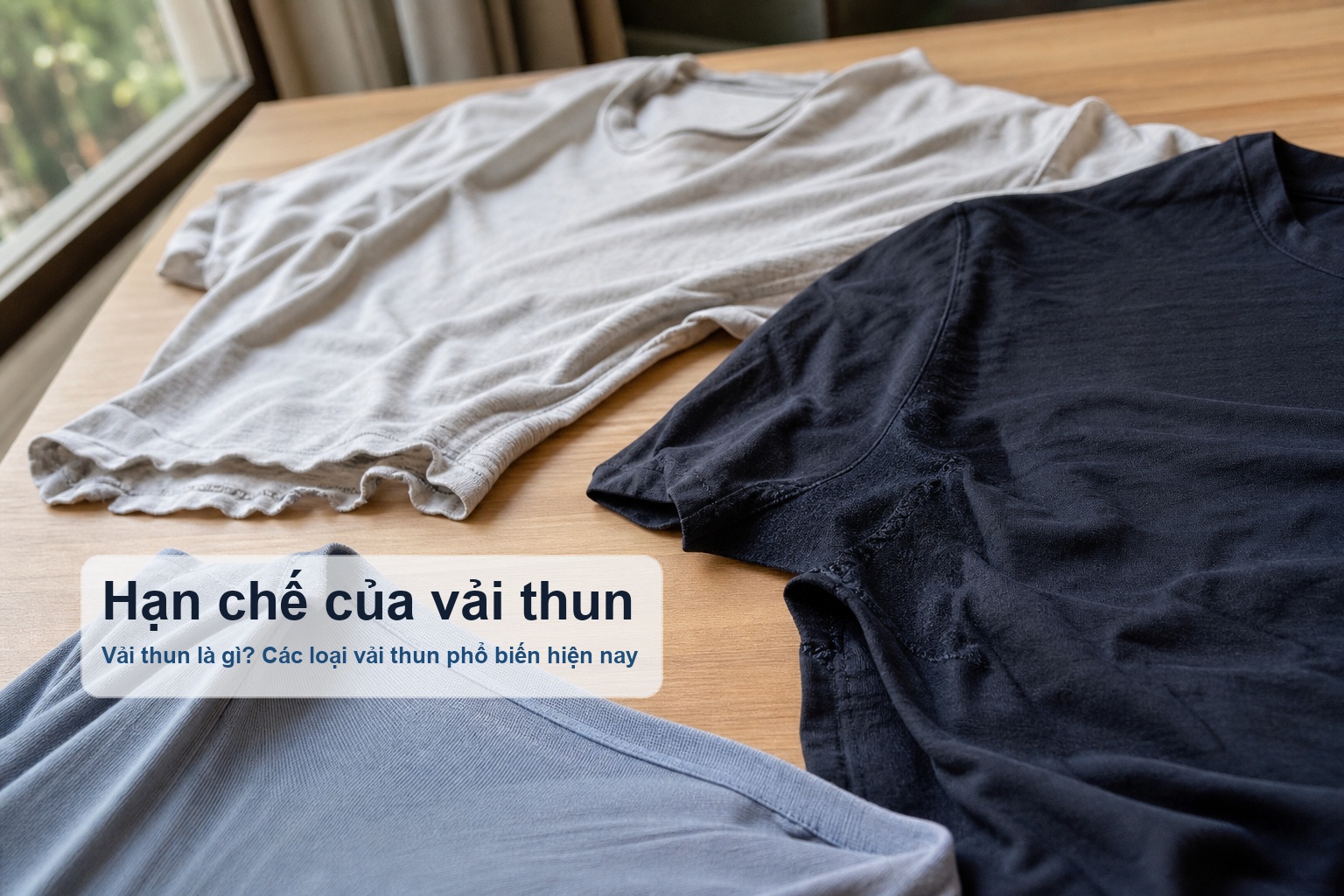 Hạn chế của vải thun khi chọn sai thành phần hoặc định lượng