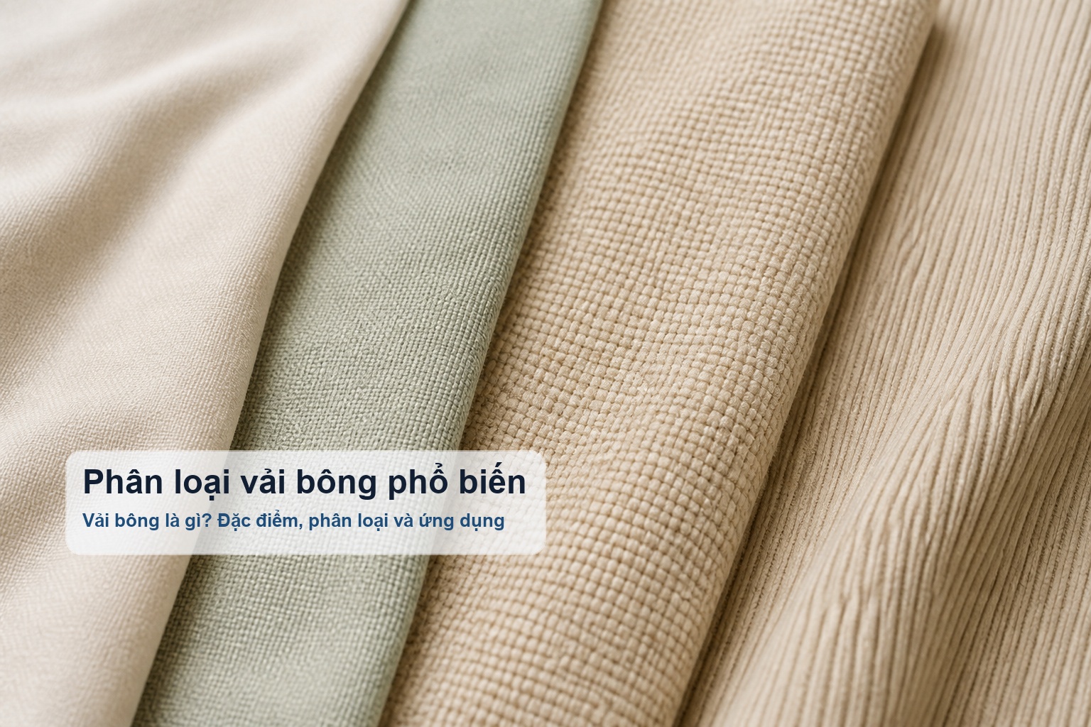 Các loại vải bông có độ dày và kiểu dệt khác nhau