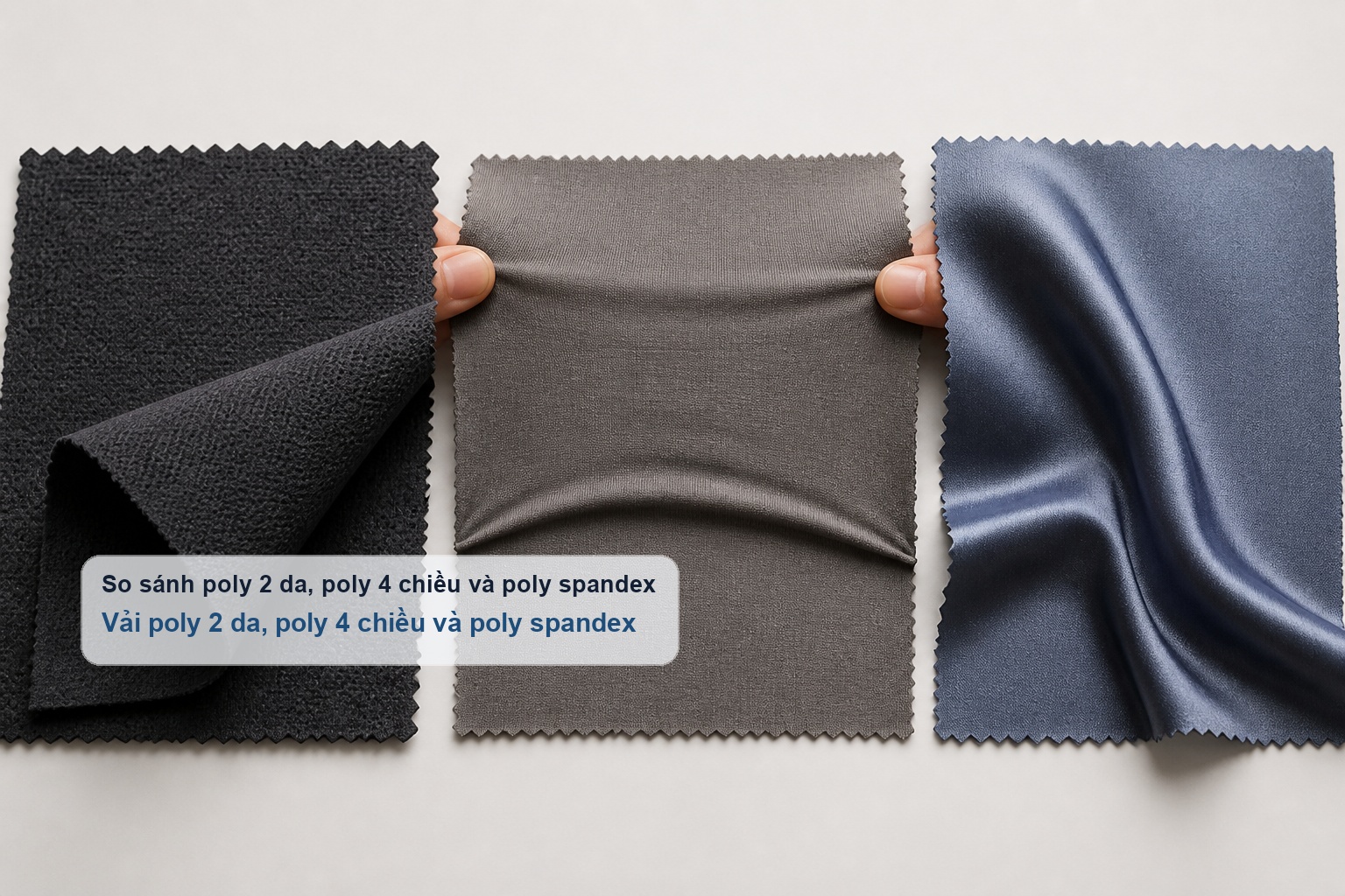Bảng so sánh vải poly 2 da poly 4 chiều poly spandex