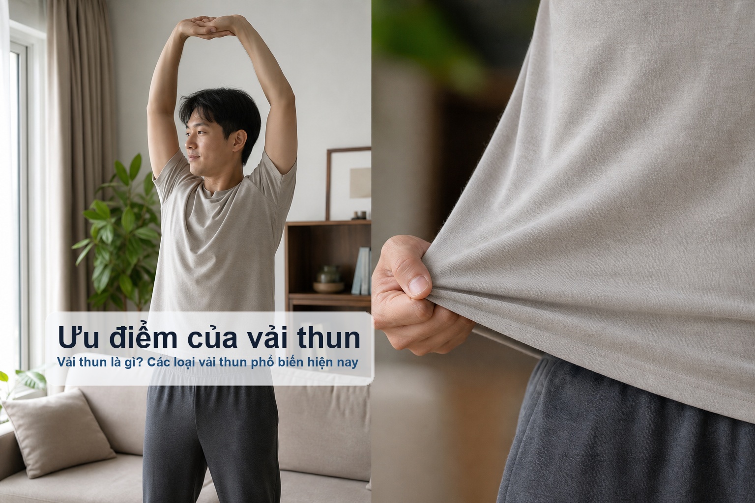 Ưu điểm của vải thun ở độ co giãn và dễ mặc